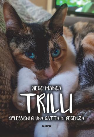 Copertina del libro Trilli. Riflessioni di una gatta in degenza